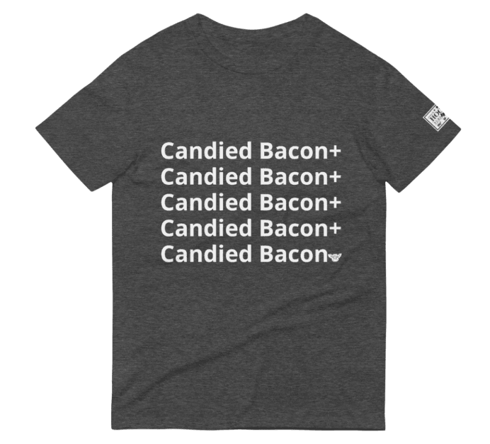 Candied Bacon Short-Sleeve T-Shirt - Hook's Rubs & Spices