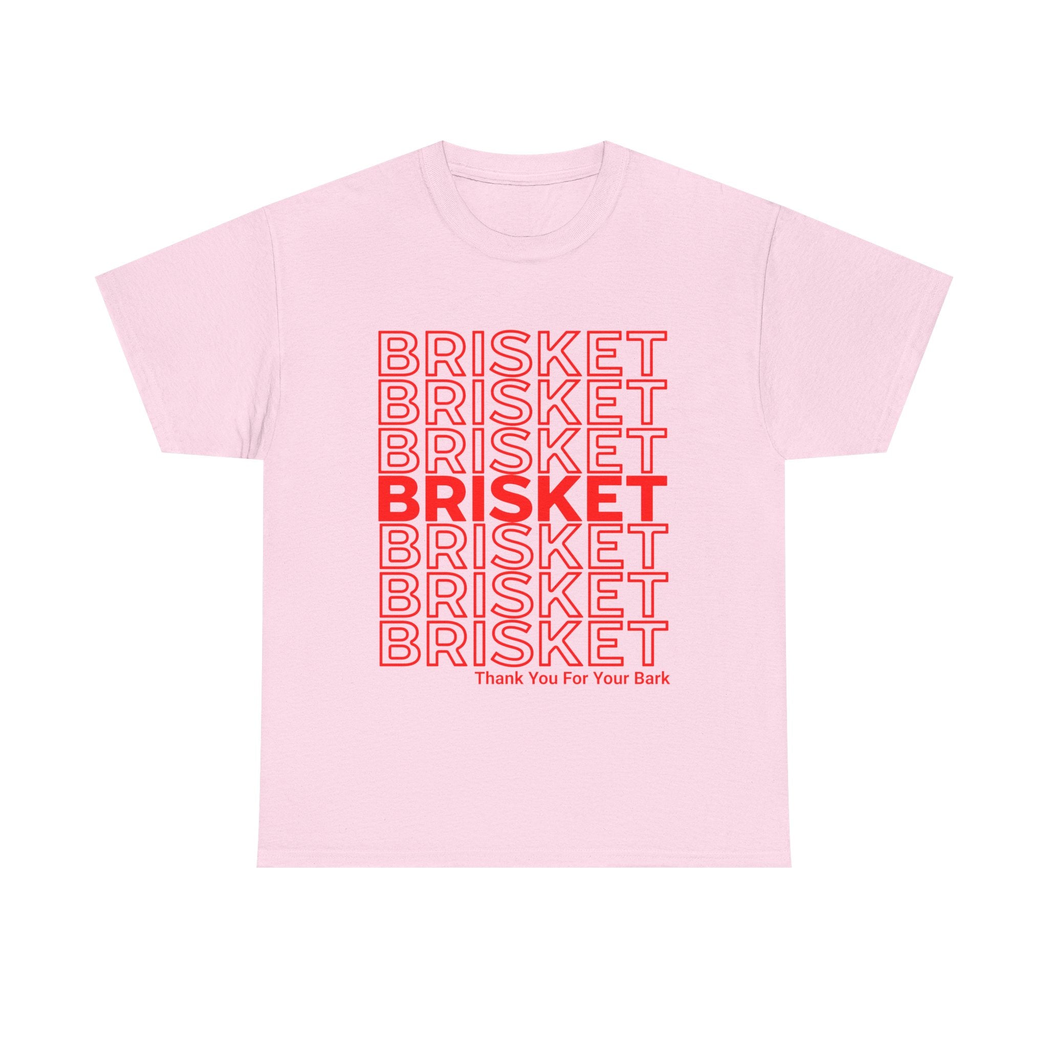 Brisket - Thank You For Your Bark T-Shirt