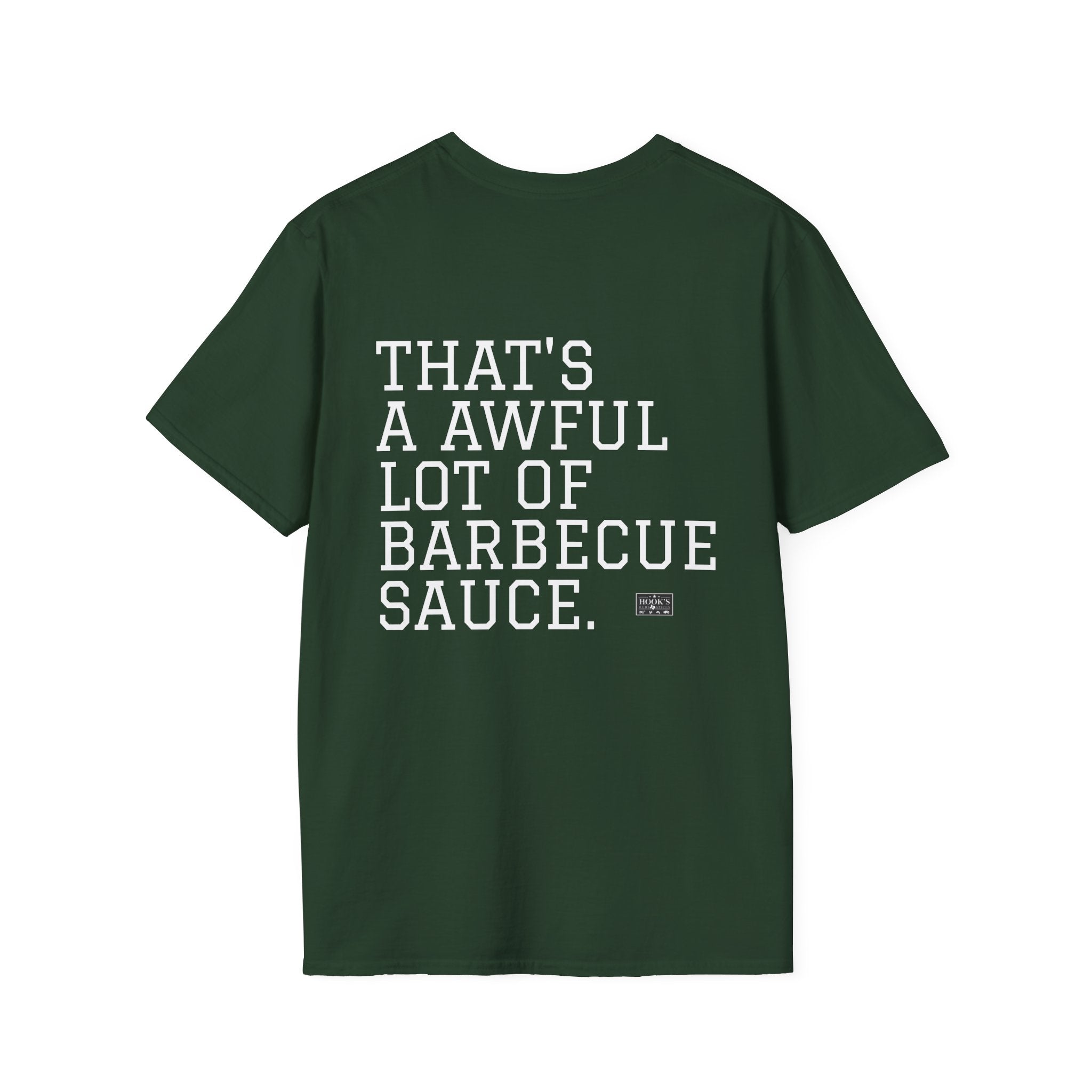THAT'S A AWFUL LOT OF BARBECUE SAUCE T-Shirt