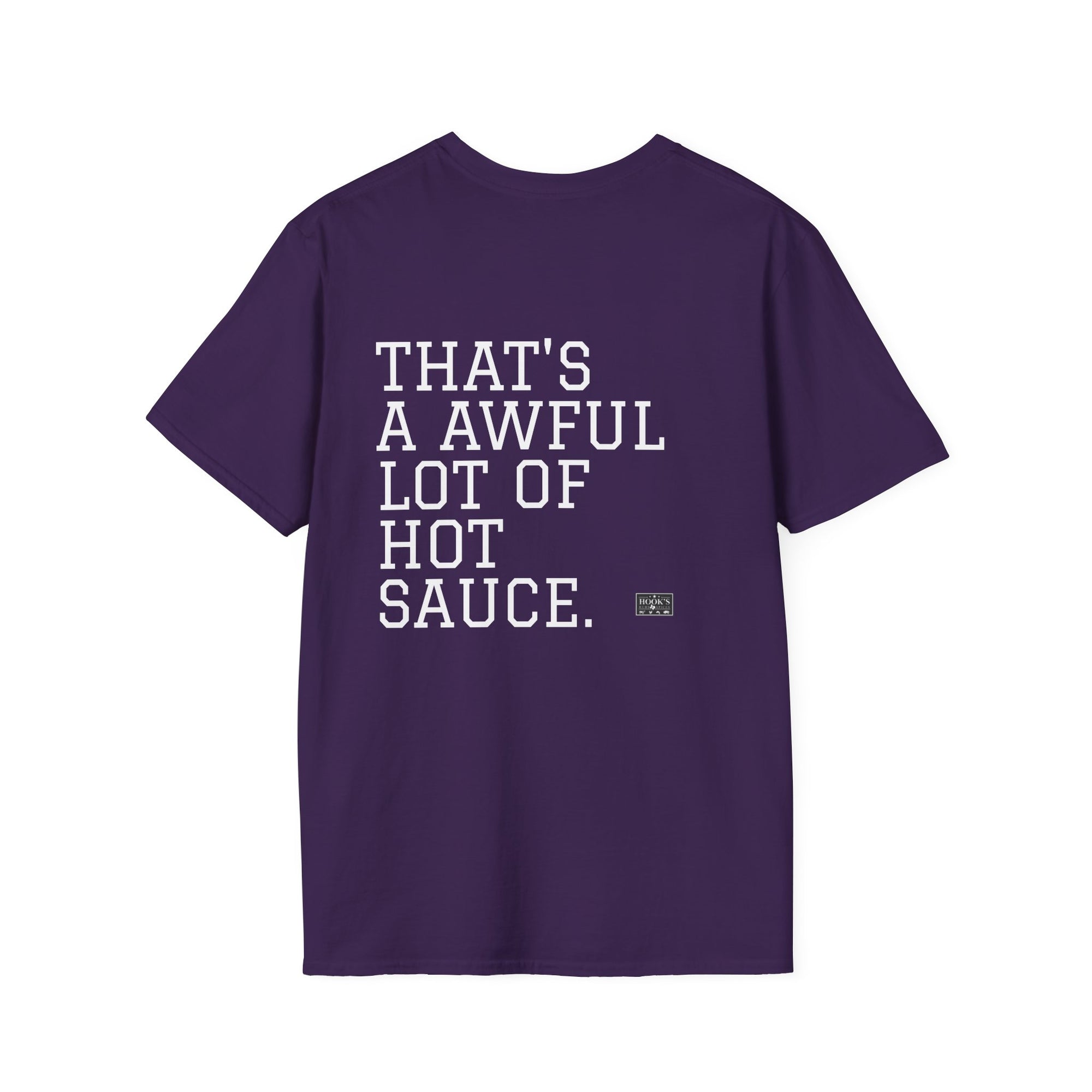 THAT'S A AWFUL LOT OF HOT SAUCE T-Shirt