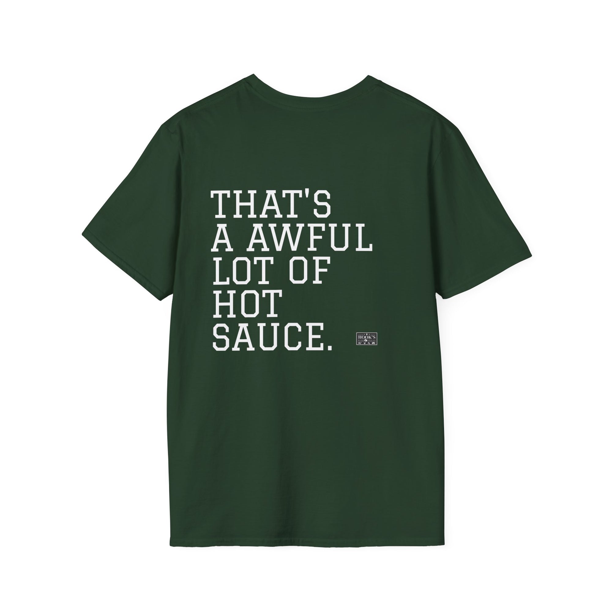 THAT'S A AWFUL LOT OF HOT SAUCE T-Shirt