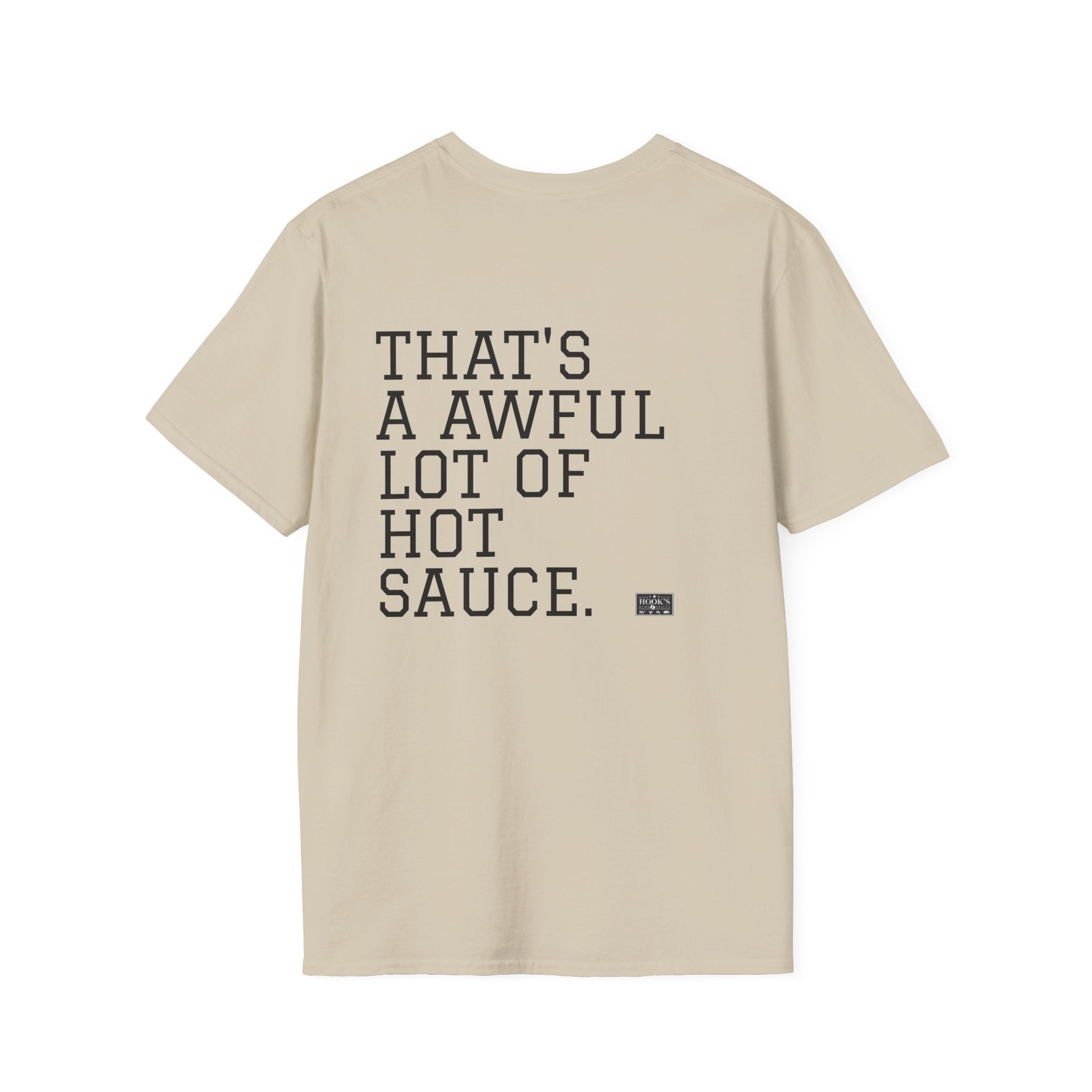THAT'S A AWFUL LOT OF HOT SAUCE T-Shirt