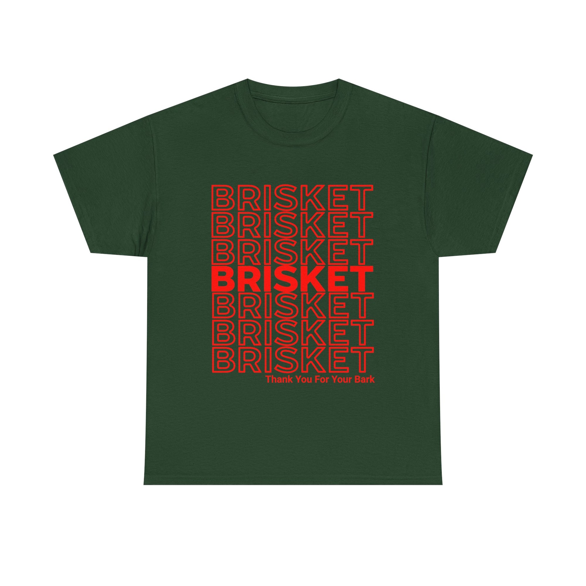 Brisket - Thank You For Your Bark T-Shirt