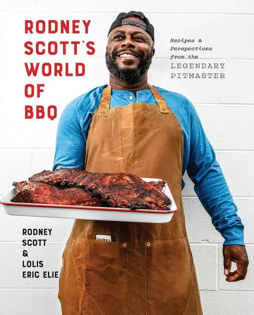 Rodney Scott's World of BBQ: Every Day Is a Good Day: A Cookbook - Hardcover - Hook's Rubs & Spices