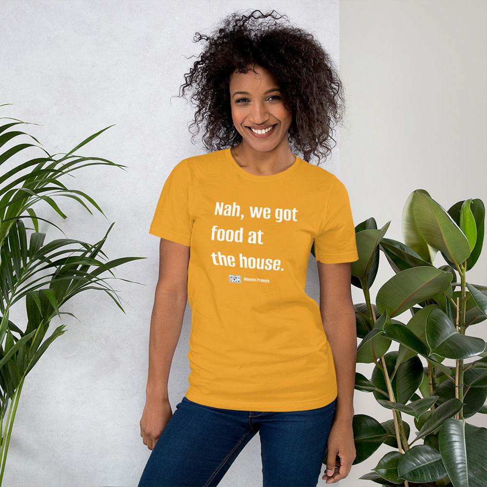 We Got Food at the House Momma Proverb T-Shirt - Hook's Rubs & Spices
